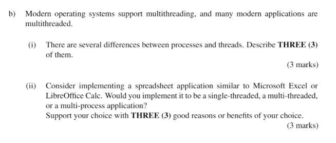 b) Modern operating systems support