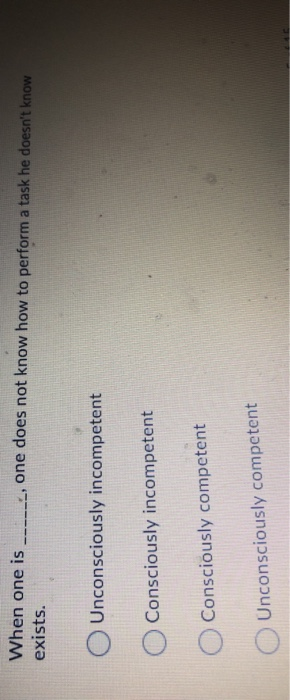 When one is _____, one does not know how to