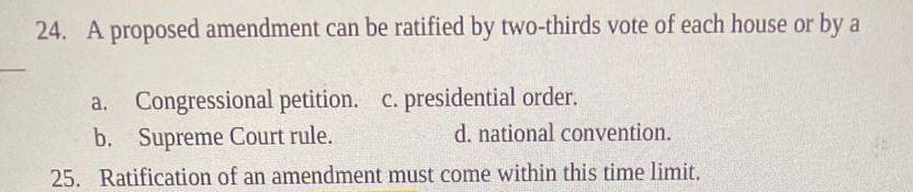 24. A proposed amendment can be ratified by