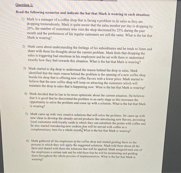 Question 1: Read the following scenarios and