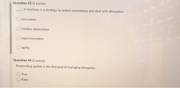 Question 43 (2 points) ----- in business is a