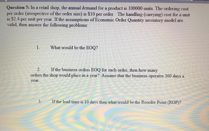 Question 5: In a retail shop, the annual demand