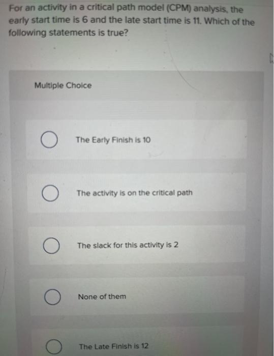 For an activity in a critical path model (CPM)