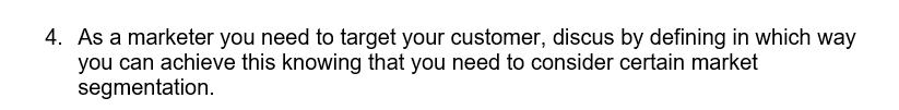 undefined 4. As a marketer you need to target