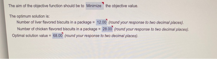 The aim of the objective function should be to