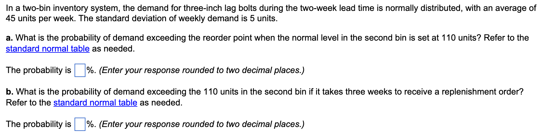 In a two-bin inventory system, the demand for