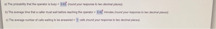 a) The probability that the operator is busy =