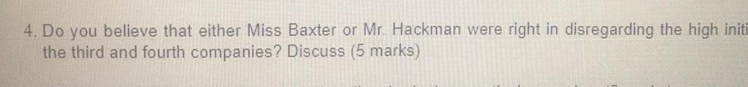 4. Do you believe that either Miss Baxter or Mr.