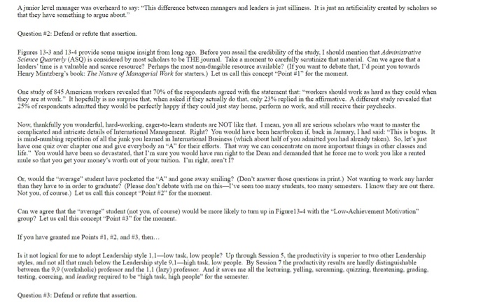 A junior level manager was overheard to say: