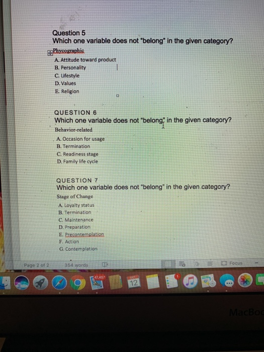 Question 5 Which one variable does not "belong"