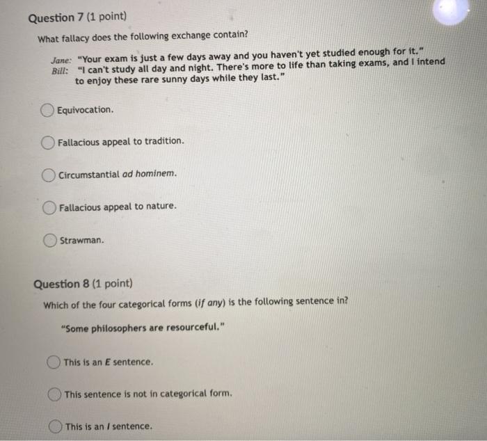 Question 7 (1 point) What fallacy does the