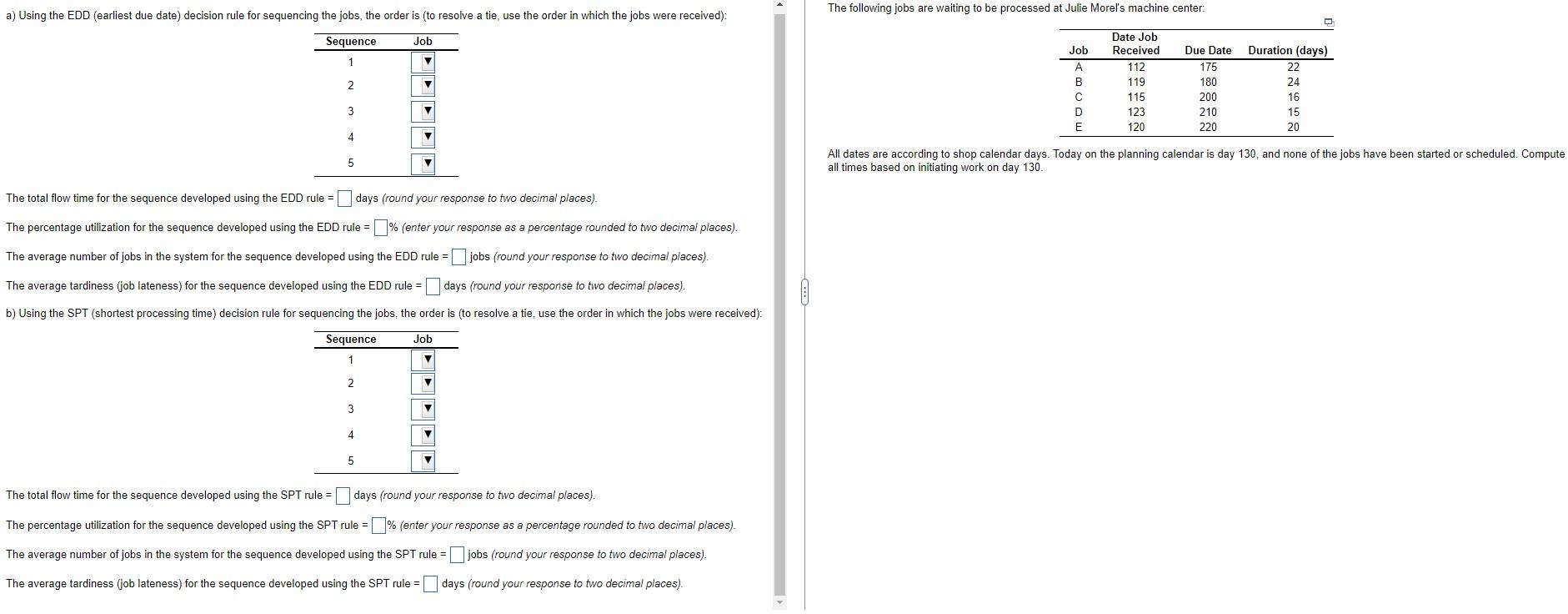 a) Using the EDD (earliest due date) decision