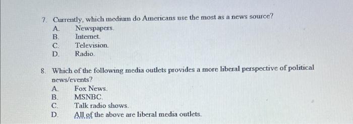 7. Currently, which medium do Americans use the