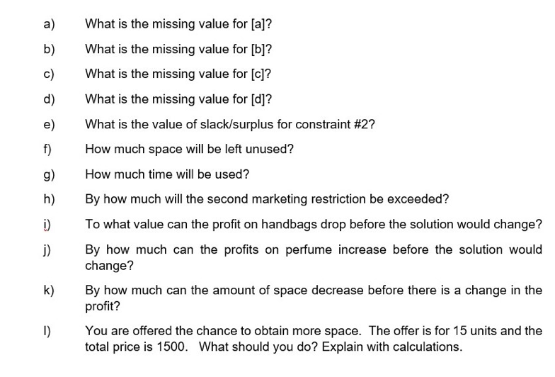 The LP problem whose output follows determines