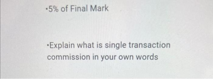.5% of Final Mark - Explain what is single