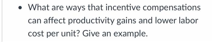 What are ways that incentive compensations can