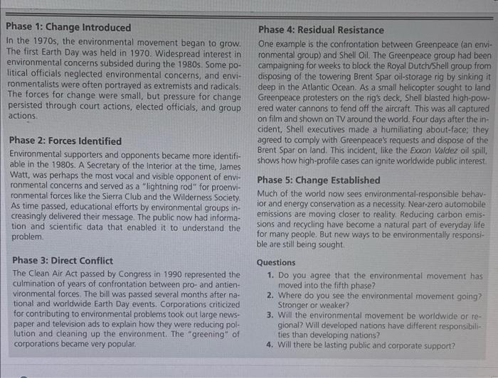 Phase 1: Change Introduced In the 1970s, the