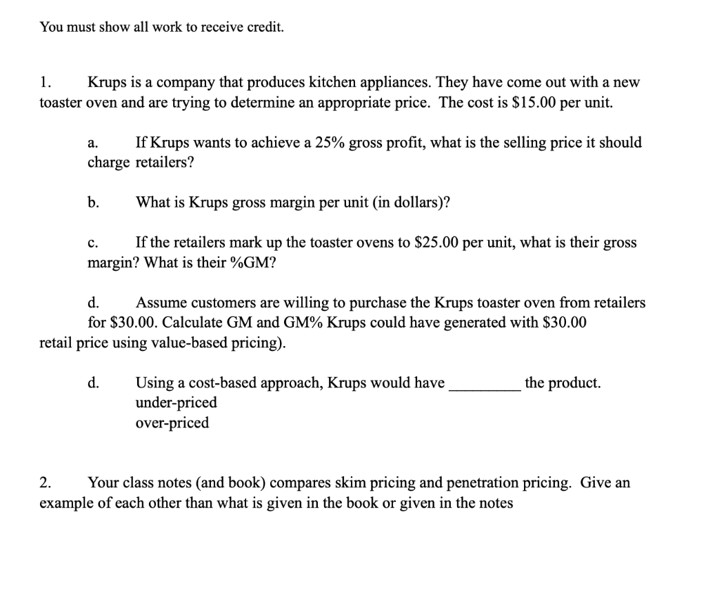 You must show all work to receive credit. 1.