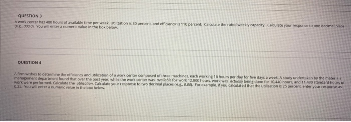 QUESTION 3 A work center has 480 hours of