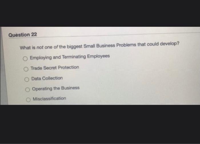 Question 22 What is not one of the biggest Small