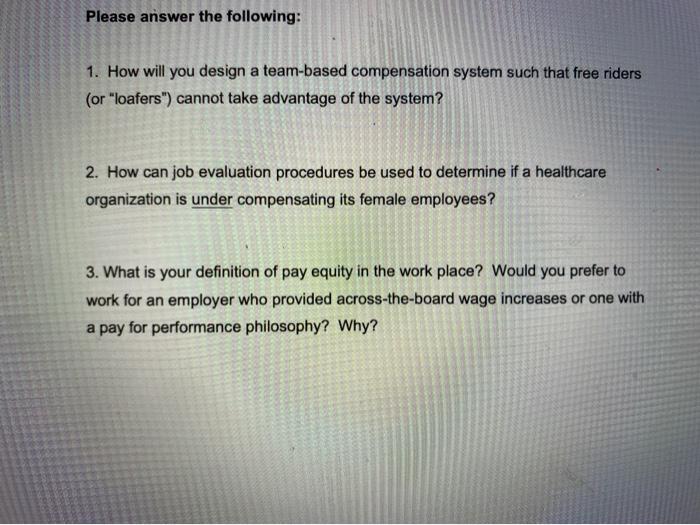 Please answer the following: 1. How will you