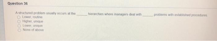 Question 21 If a problem has not come up often