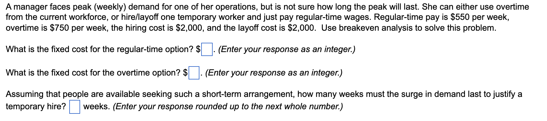 A manager faces peak (weekly) demand for one of