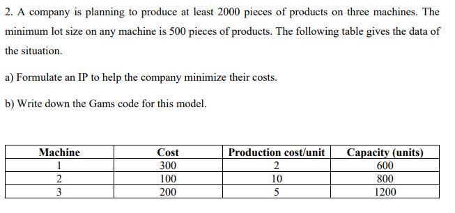 2. A company is planning to produce at least 2000