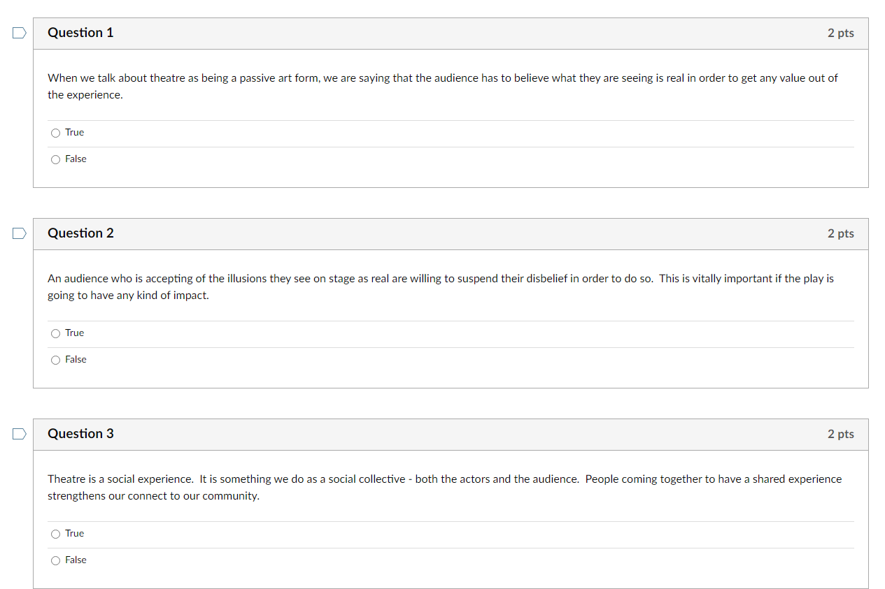 Question 1 2 pts When we talk about theatre as