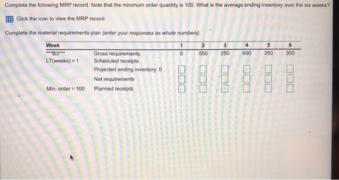 1 2 3 4 Complete the following MRP record. Note