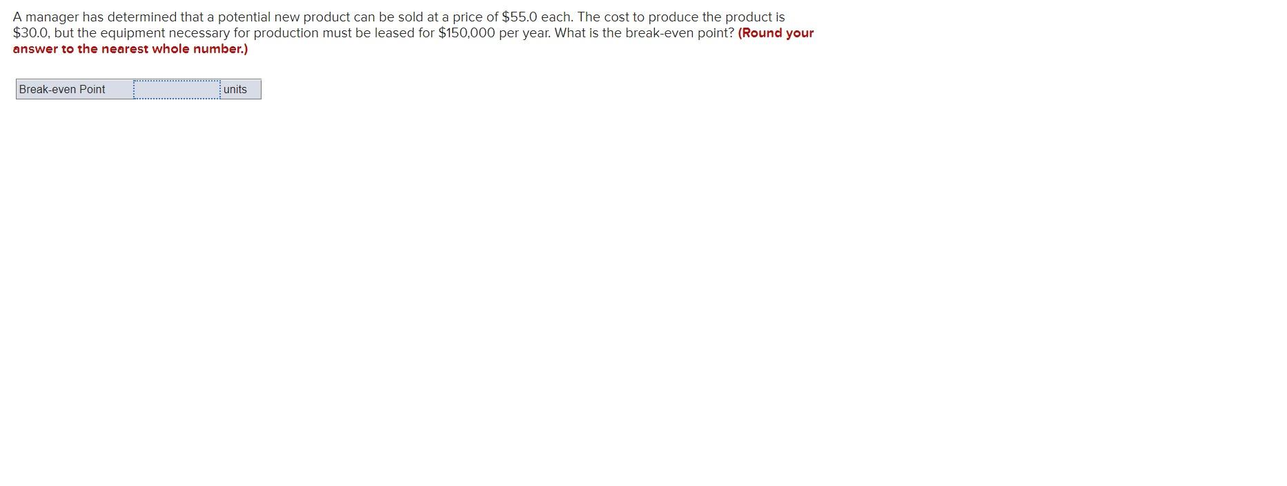 A manager has determined that a potential new