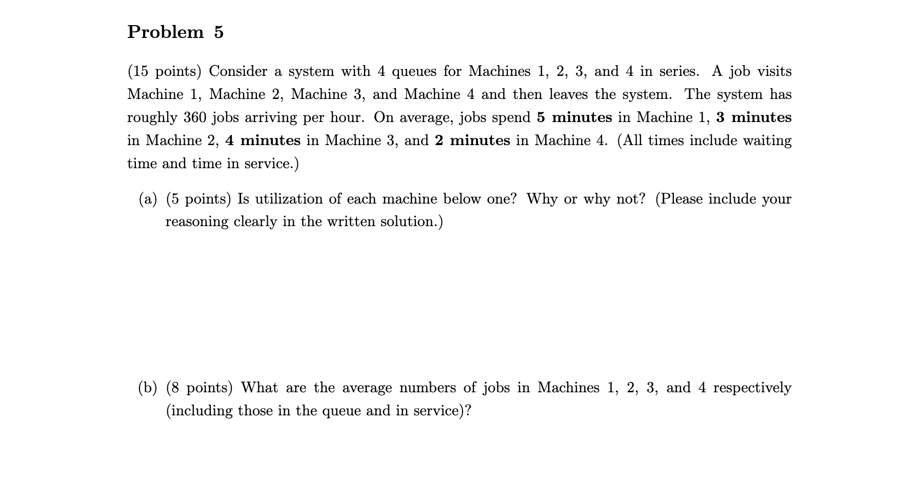 Problem 5 (15 points) Consider a system with 4