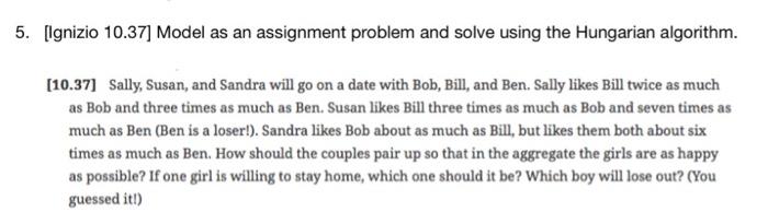 5. [Ignizio 10.37] Model as an assignment problem