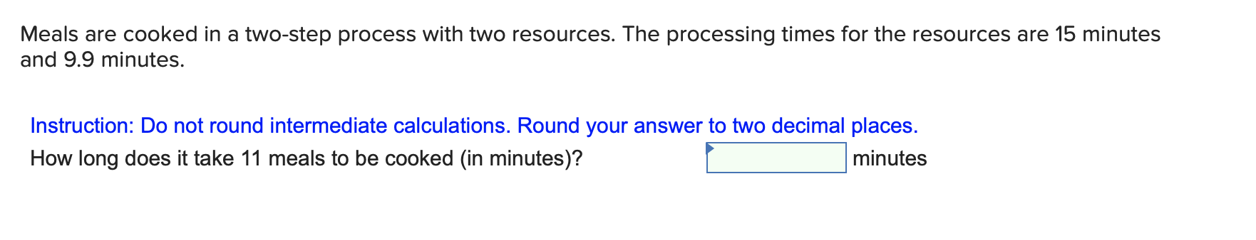 Meals are cooked in a two-step process with two