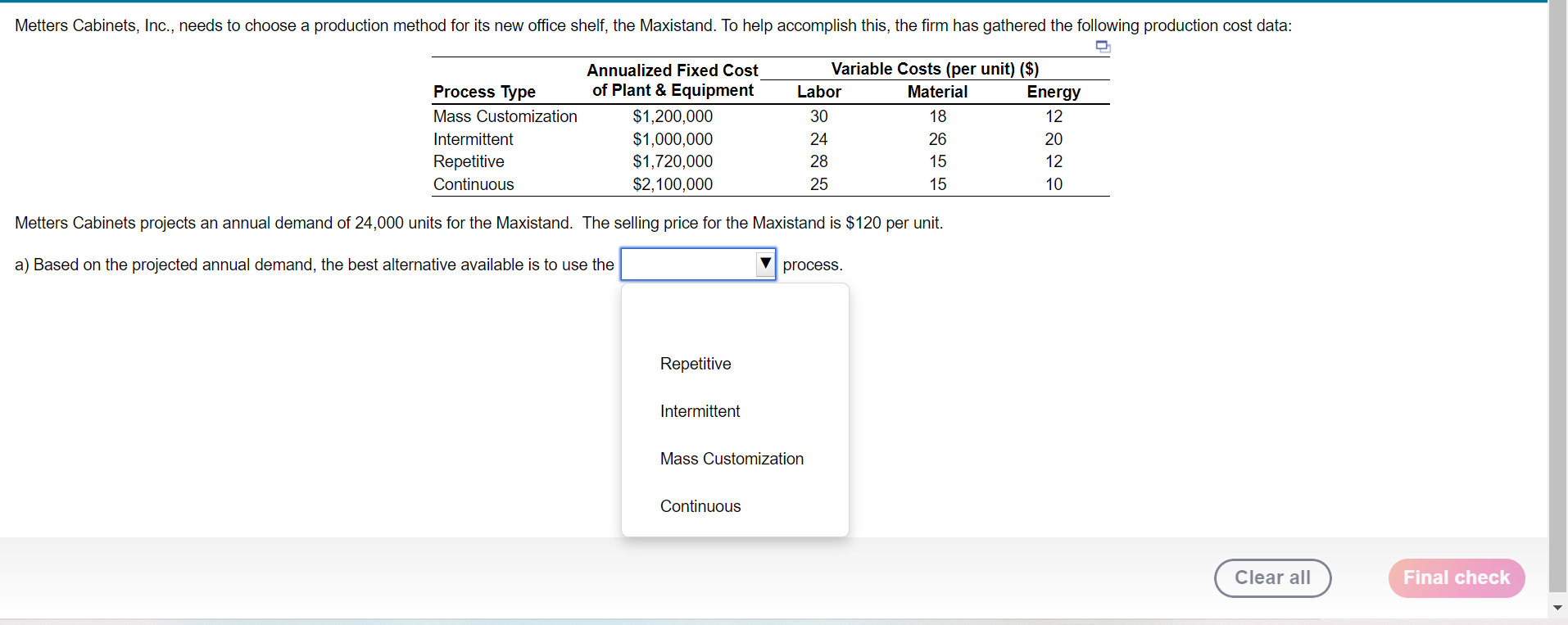Metters Cabinets, Inc., needs to choose a