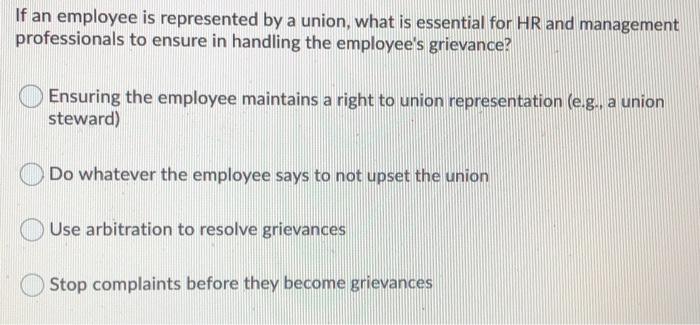 If an employee is represented by a union, what is