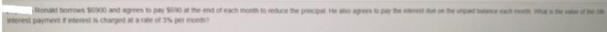 answer must be in 100-200 words Ronald borrows