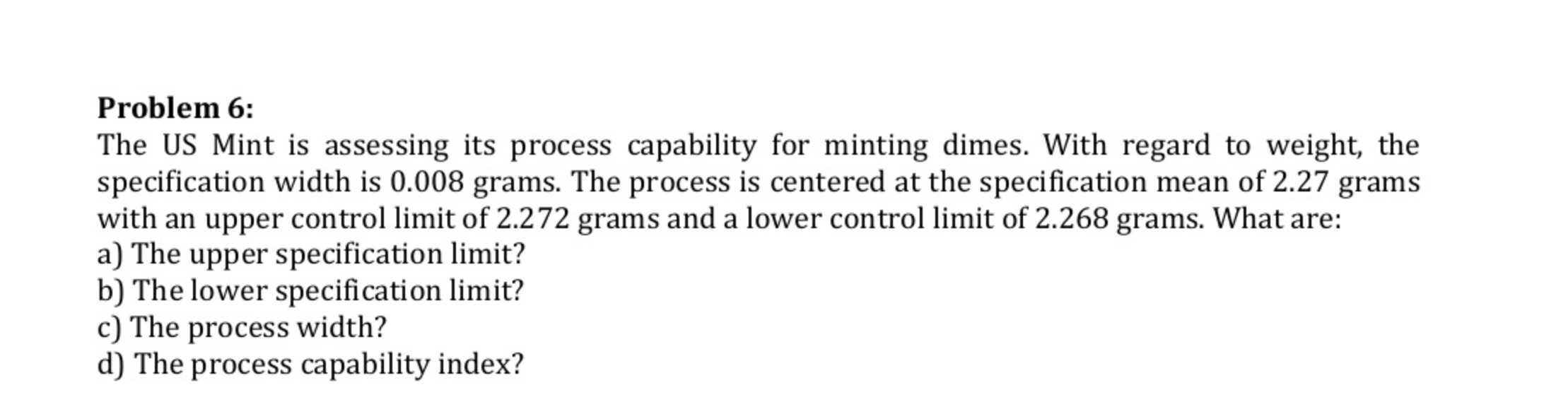 Problem 6: The US Mint is assessing its process