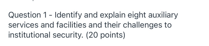 Question 1 - Identify and explain eight auxiliary