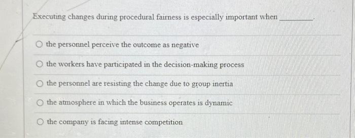 Executing changes during procedural fairness is