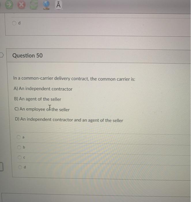 d Question 50 In a common-carrier delivery