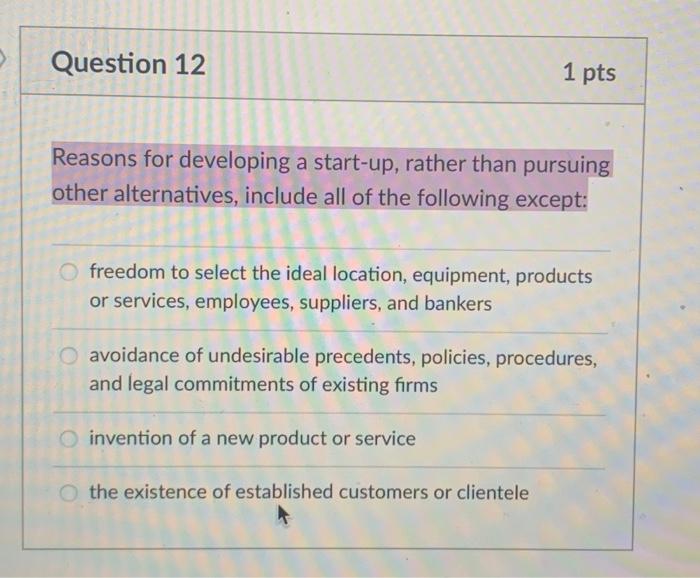 Question 12 1 pts Reasons for developing a