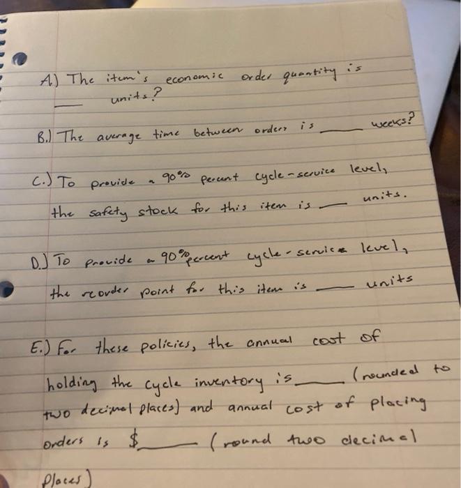 Your firm uses a continuous review system and