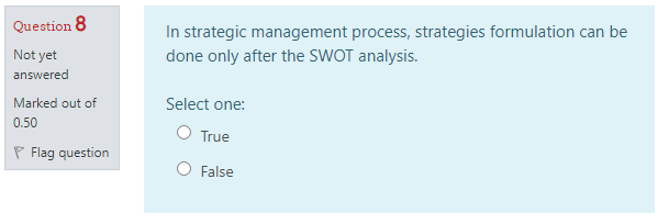 Question 8 In strategic management process,