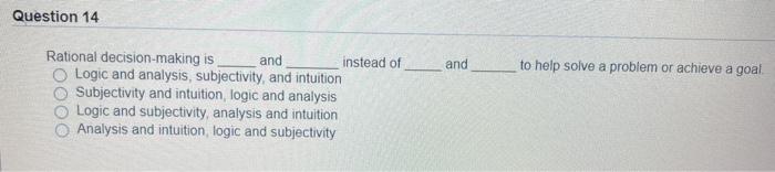Question 1 The rational-decision-making model
