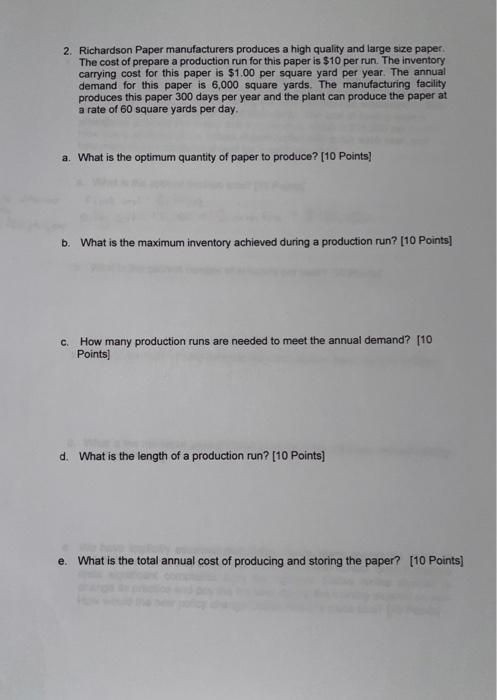 2. Richardson Paper manufacturers produces a high