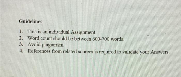 please refer to guidelines Assignment Question: