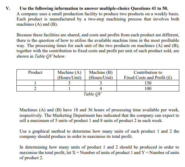 V. Use the following information to answer