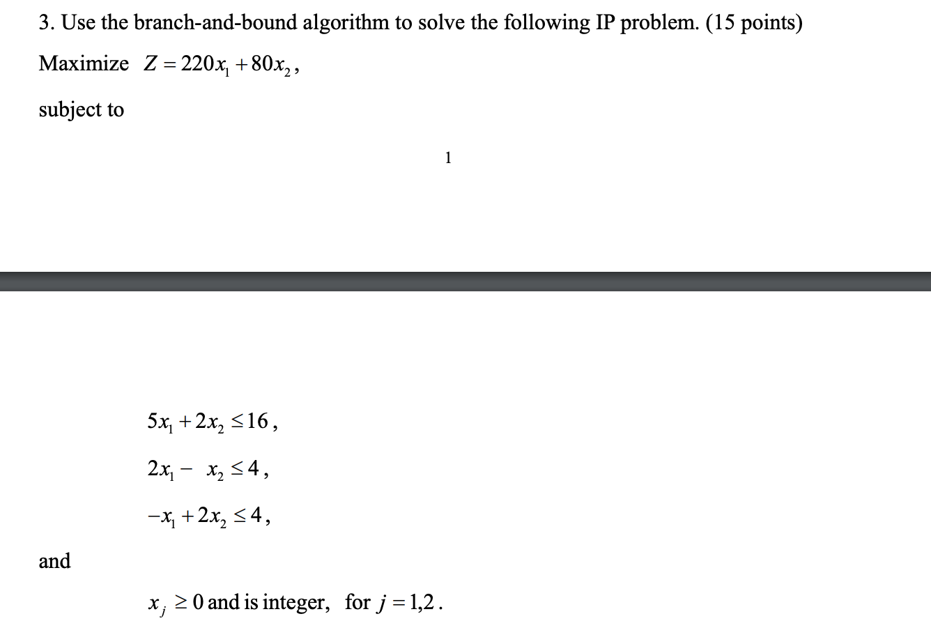 3. Use the branch-and-bound algorithm to solve