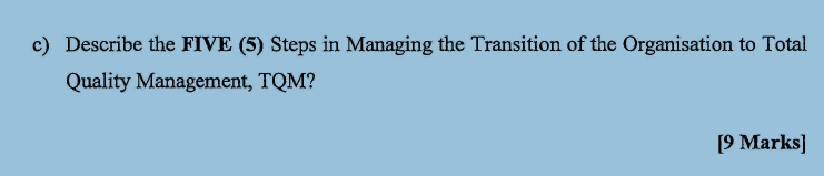 c) Describe the FIVE (5) Steps in Managing the